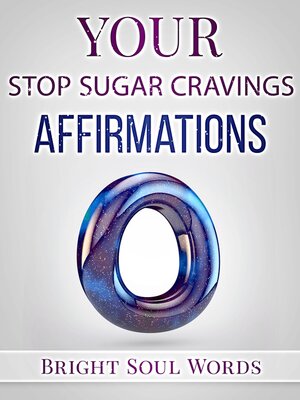 cover image of Your Stop Sugar Cravings Affirmations